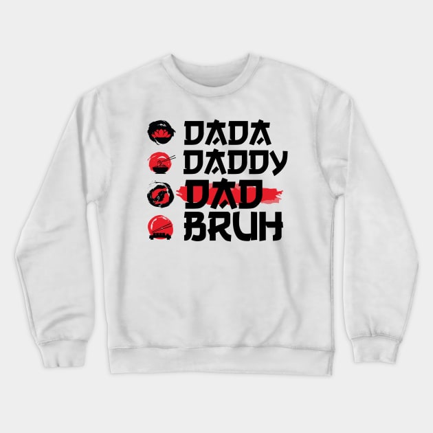 Dada Daddy Dad Bruh with Japanese art Vintage Crewneck Sweatshirt by eyoubree